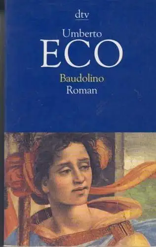 Buch: Baudolino, Eco, Umberto. Dtv, 2003, Deutscher Taschenbuch Verlag, Roman