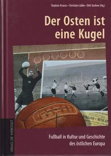 Buch: Der Osten ist eine Kugel, Krause, Stephan, 2018, Die Werkstatt, sehr gut