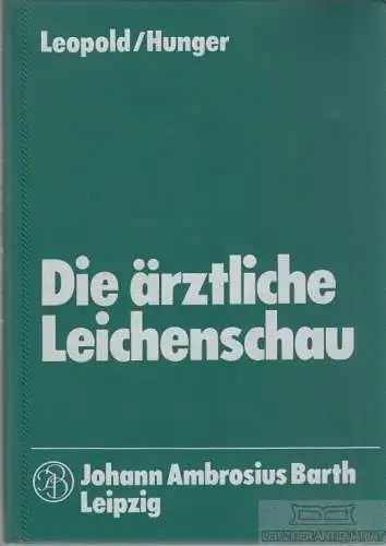 Buch: Die ärztliche Leichenschau, Leopold, Dieter und Horst Hunger. 1979