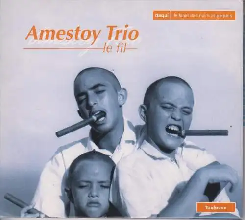 CD: Amestoy Trio, Le Fil. 2005, gebraucht, gut