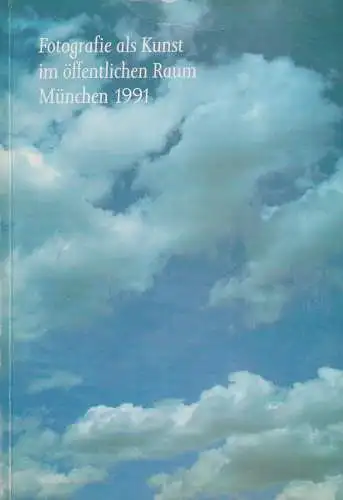 Buch: Fotografie als Kunst im öffentlichen Raum München 1991, Goldmann, Daniela