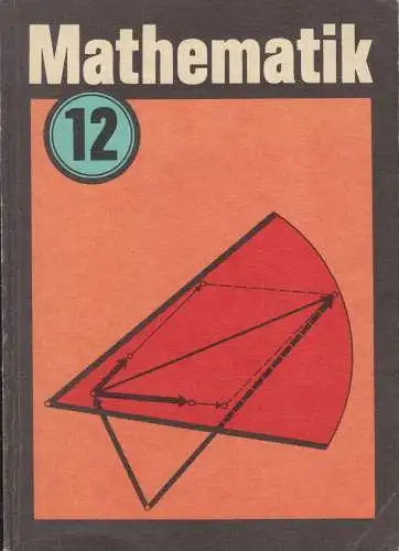 Buch: Mathematik. Lehrbuch für Klasse 12, Frank, Brigitte, Volk und Wissen, 1987