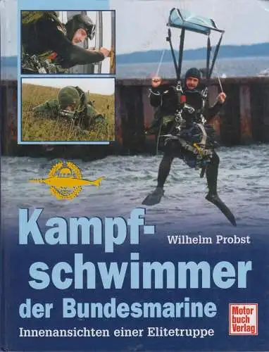 Buch: Die Kampfschwimmer der Bundesmarine, Wilhelm Probst, 2002, Motorbuch Vlg.