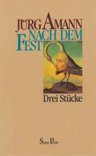 Buch: Nach dem Fest,   Drei Stücke. Amann, Jürg, 1988, Piper, gebraucht, gut