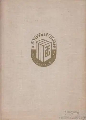 Buch: Die 150 Jahrfeier der B. G. Teubner Verlagsgesellschafte... Irmscher. 1961