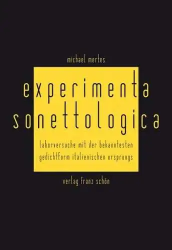 Buch: Experimenta Sonettologica, Mertes, Michael, 2018, Verlag Franz Schön