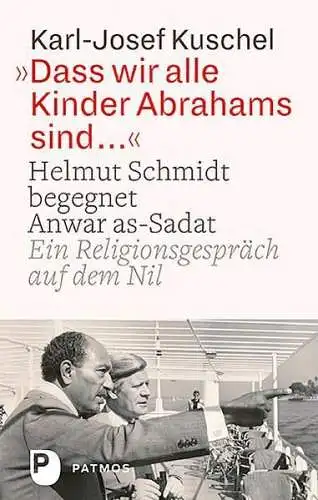 Buch: Dass wir alle Kinder Abrahams sind ... Karl-Josef Kuschel, 2018, Patmos