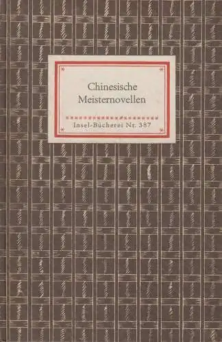 Insel-Bücherei 387, Chinesische Meisternovellen, Kuhn, Franz. 1951, Insel- 44084