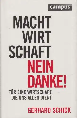 Buch: Machtwirtschaft - nein danke! Gerhard Schick, 2014, Campis Verlag