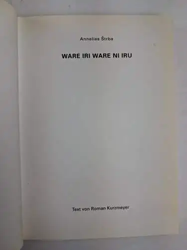 Buch: Ware Iri Ware Ni Iru, Annelies Strba, Galerie Meile, 1994, Fotografie