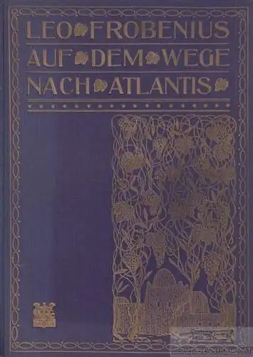 Buch: Auf dem Wege nach Atlantis, Frobenius, Leo. 1911, gebraucht, gut 248815