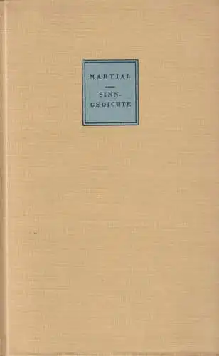 Buch: Martials Sinngedichte, Urtext und Übertragung, Martial, Ernst Heimeran