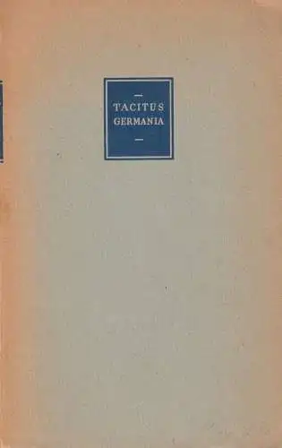 Buch: Die Germania des Tacitus, Ronge, Herbert, 1944, Ernst Heimeran, gebraucht