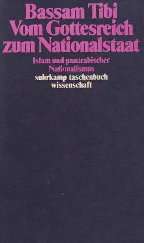 Buch: Vom Gottesreich zum Nationalstaat, Tibi, Bassam, 1991, Suhrkamp, signiert