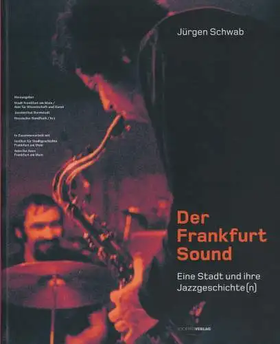 Buch: Der Frankfurt Sound, Schwab, Jürgen, 2005, Societäts Verlag, sehr gut