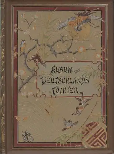 Buch: Album für Deutschlands Töchter, Lieder und Romanzen, C. F. Amelang Verlag