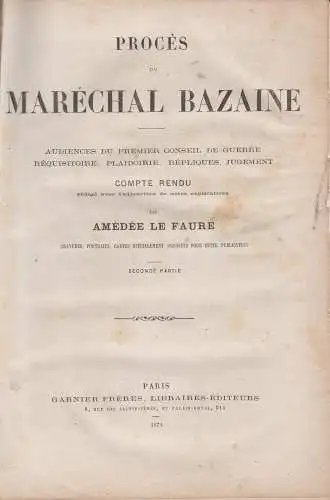 Buch: Proces du Marechal Bazaine, Amedee Le Faure , 1874, Garnier Freres