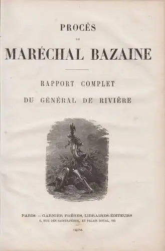 Buch: Proces du Marechal Bazaine, Rapport complet du General de Riviere, 1874