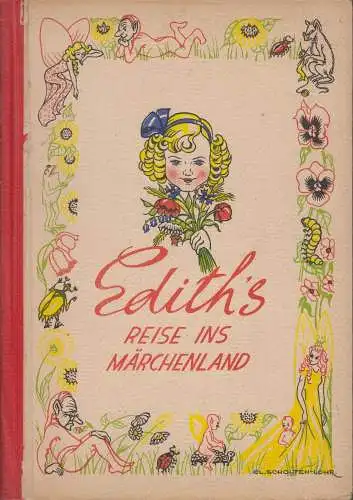 Buch: Edith's Reise ins Märchenland, Clara Scholten-Lohr, Verlag Die Schmiede