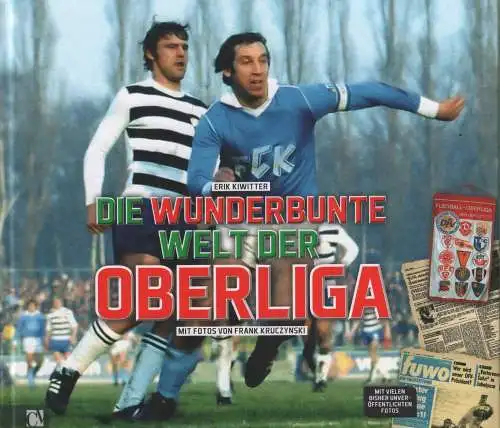 Buch: Die wunderbunte Welt der Oberliga, Kiwitter u.a., 2016, Chemnitzerverlag