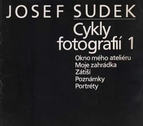 Buch: Cykly fotografii 1, Sudek, Josef, 1983, Okno meho atelieru. Moje zahradka.