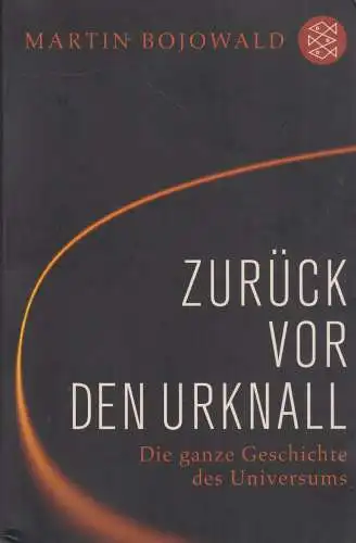 Buch: Zurück vor den Urknall, Bojowald, Martin, 2010, Fischer Taschenbuch Verlag