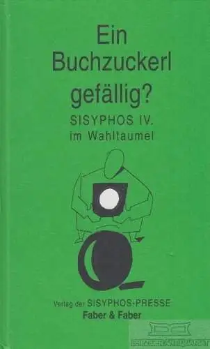 Buch: Ein Buchzuckerl gefällig?, Faber, Michael. 1994, Verlag Faber & Faber