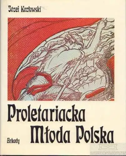 Buch: Proletariacka Mtoda Polska, Koztowski, Jozef. 1986, Verlag Arkady