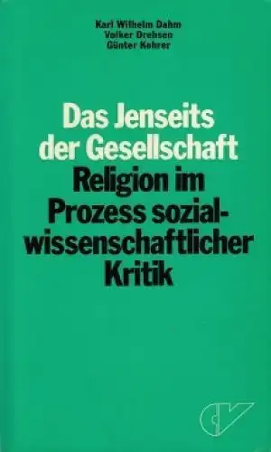 Buch: Das Jenseits der Gesellschaft, Dahn, Drehsen, Kehrer. 1975, gebraucht, gut