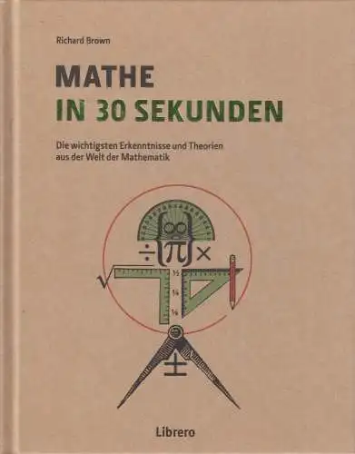 Buch: Mathe in 30 Sekunden, Richard Brown, 2018, Librero, sehr guter Zustand