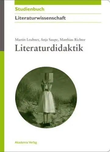 Buch: Literaturdidaktik, Leubner / Saupe / Richter, 2010, Akademie Verlag