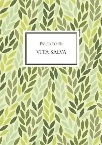 Buch: Vita Salva, Lateinische Gedichte, Fidelis Rädle, 2018, Reichert, signiert