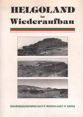 Buch: Helgoland im Wiederaufbau, Rickmers u.a., 1990, Niederelbe-Verlag