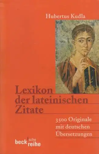 Buch: Lexikon der lateinischen Zitate, Hubertus Kudla, 1999, C. H. Beck Verlag