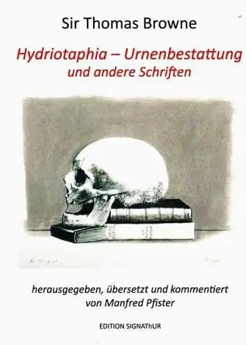 Buch: Hydriotaphia - Urnenbestattung, Und andere Schriften, Browne, Thomas, 2014