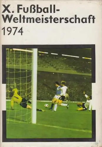 Buch: X. Fußball-Weltmeisterschaft 1974, Schlegel, Klaus, 1974, Sportverlag