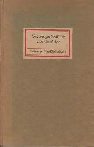 Buch: Schweizerdeutsche Sprichwörter, 1918, Rascher & Co, gebraucht, gut