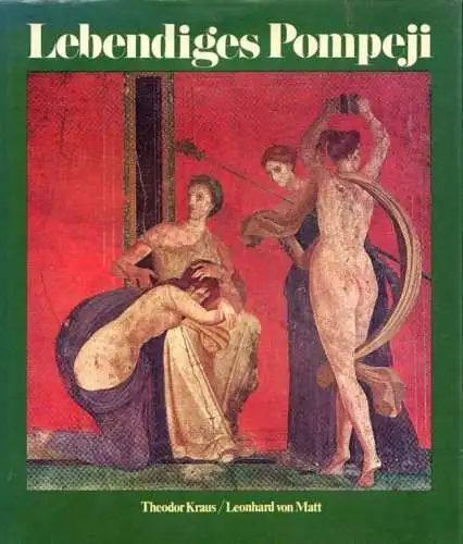 Buch: Pompeji und Herculaneum, Kraus, Theodor. 1973, Verlag Deutscher Bücherbund