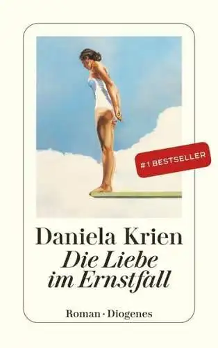 Buch: Die Liebe im Ernstfall, Krien, Daniela, 2020, Diogenes, Roman