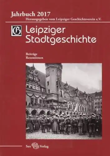 Buch: Leipziger Stadtgeschichte. Jahrbuch 2017, Cottin. 2018, Sax Verlag