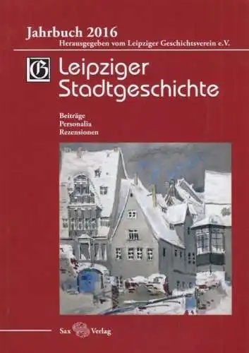 Buch: Leipziger Stadtgeschichte. Jahrbuch 2016, Cottin. 2017, Sax Verlag