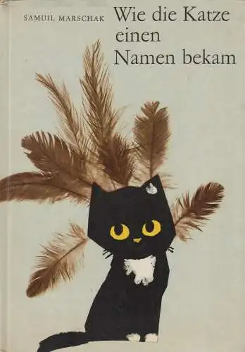 Buch: Wie die Katze einen Namen bekam, Marschak, Samuil. 1968, Kinderbuchverlag