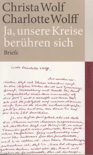 Buch: Ja, unsere Kreise berühren sich, Christa Wolf, Charlotte Wolff, 2009, st