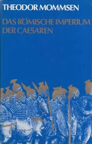 Buch: Das Römische Imperium der Cäsaren, Mommsen, Theodor. Safari-Verlag