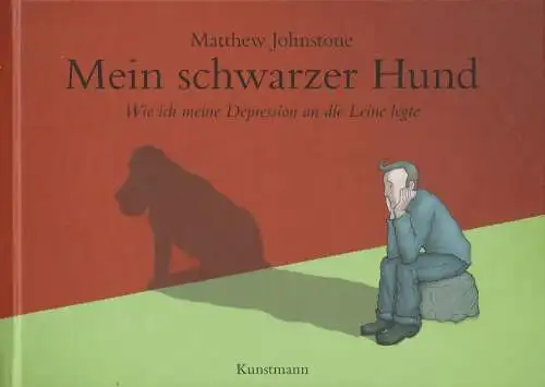 Buch: Mein schwarzer Hund, Johnstone, Matthew, 2009, Verlag Antje Kunstmann