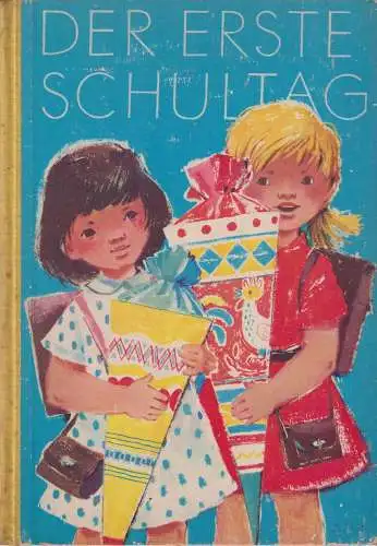 Buch: Der erste Schultag, Meyer-Rey, Ingeborg, 1959, Der Kinderbuchverlag