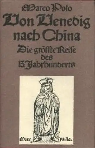 Buch: Von Venedig nach China, Polo, Marco. Alte abenteuerliche Reiseberich 43409