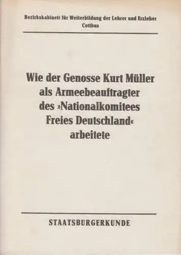 Buch: Wie der Genosse Kurt Müller als Armeebeauftragter des... Brügmann, Marlis