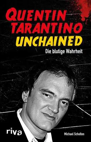 Buch: Quentin Tarantino Unchained, Scholten, Michael, 2016, riva Verlag