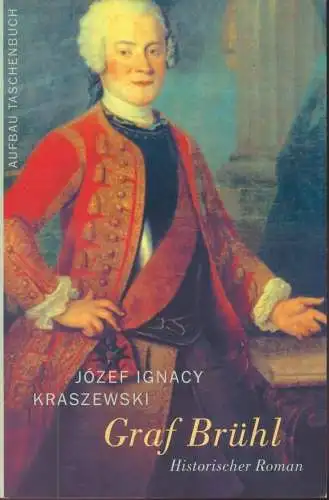 Buch: Graf Brühl, Kraszewski, Jozef Ignacy, 2004, Aufbau Taschenbuch Verlag